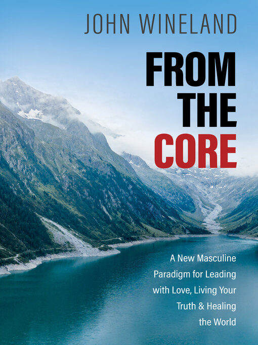 Title details for From the Core by John Wineland - Available